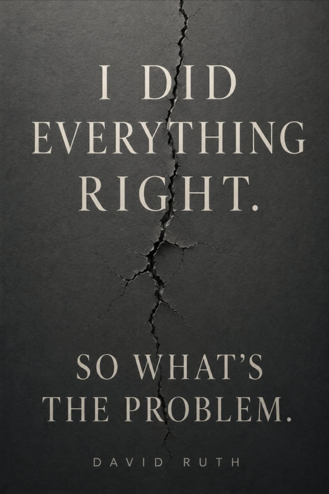 I Did Everything Right. So What's The Problem.